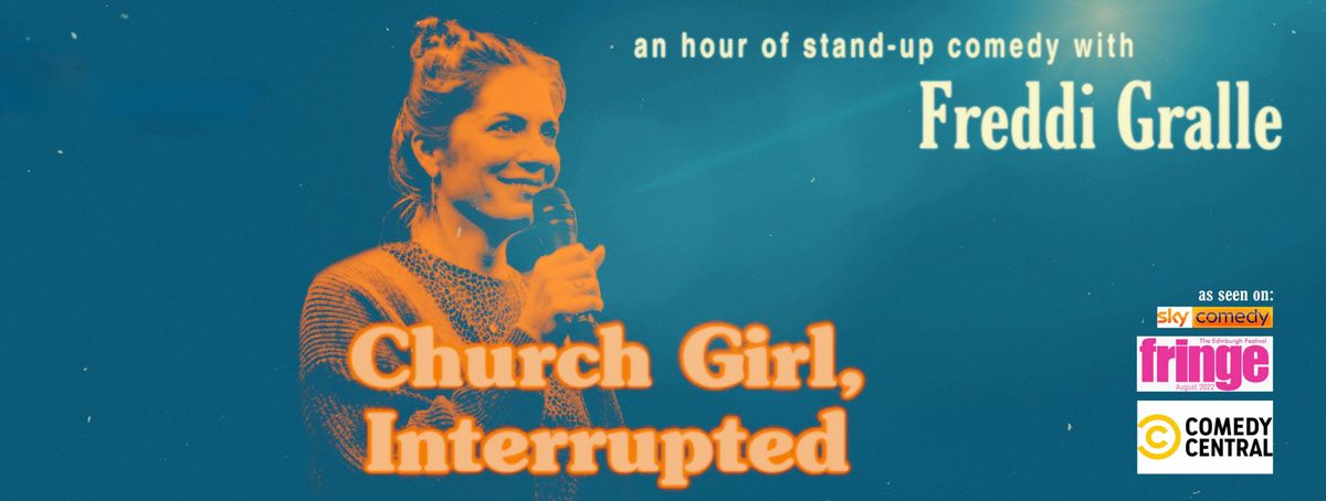 Freddi Gralle: Church Girl, Interrupted