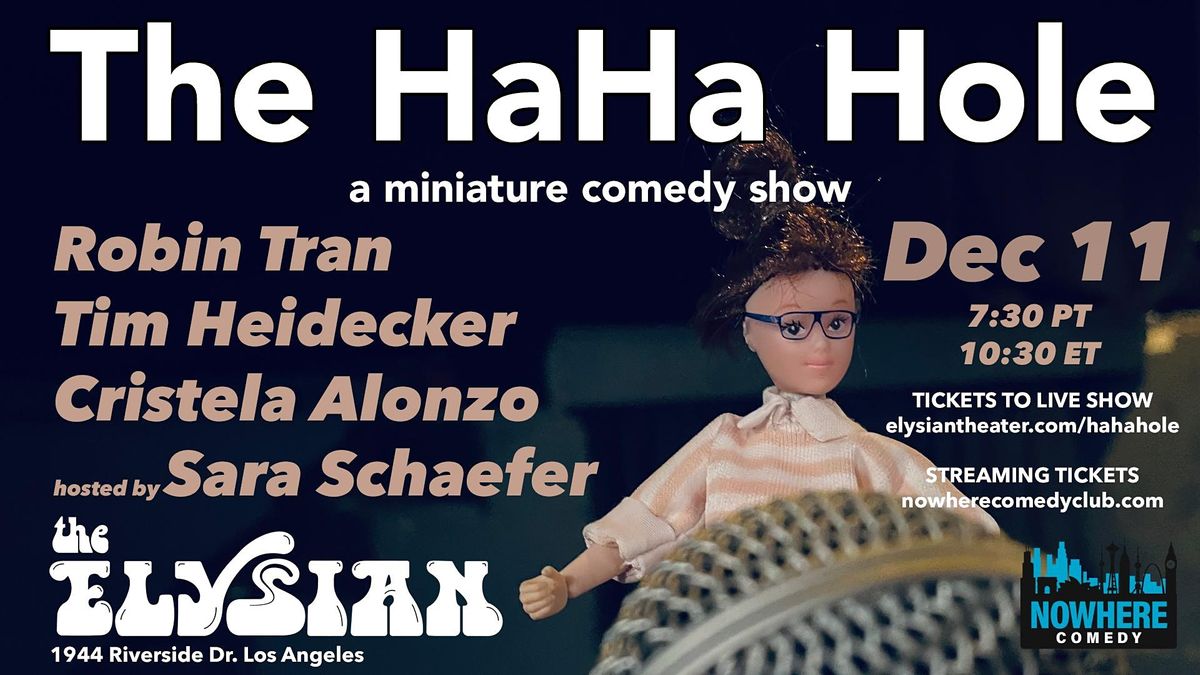 An Evening at The Haha Hole (A Miniature Comedy Show)