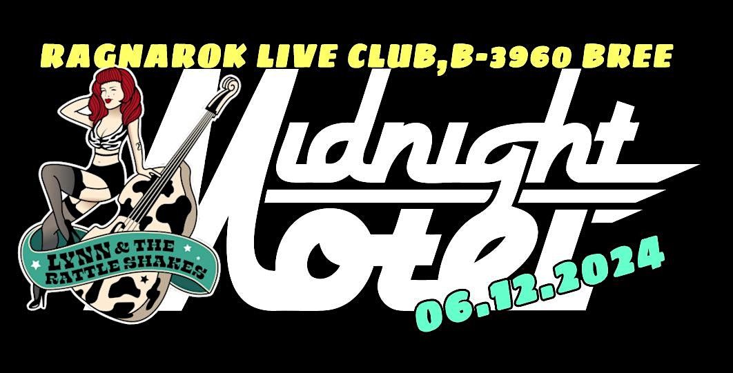 MIDNIGHT MOTEL | LYNN & The Rattleshakes@RAGNAROK LIVE CLUB,B-3960 BREE