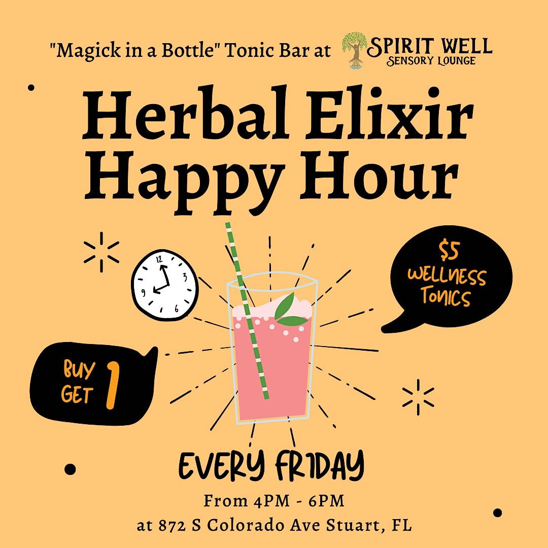 Herbal Elixir Happy Hour (2 for 1 $5 Wellness Tonics)