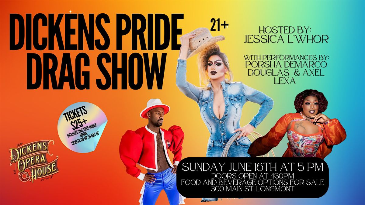 Dickens PRIDE Drag Show!