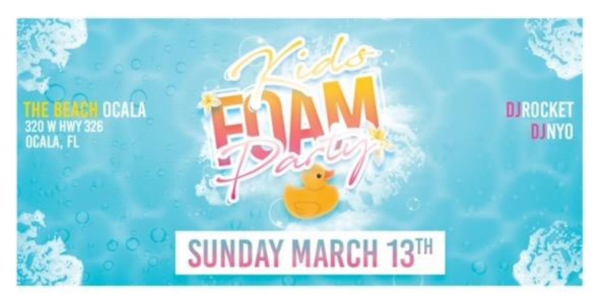 Kids Foam Party at The Beach Ocala, The Beach Ocala, 13 March 2022
