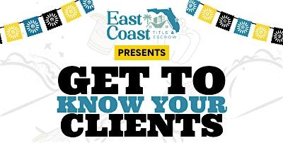 GET TO KNOW YOUR CLIENTS