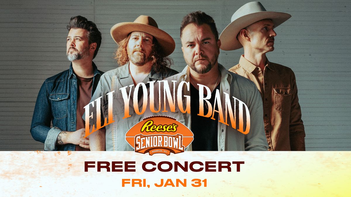 Senior Bowl Concert: Eli Young Band w\/ Sammy Kershaw