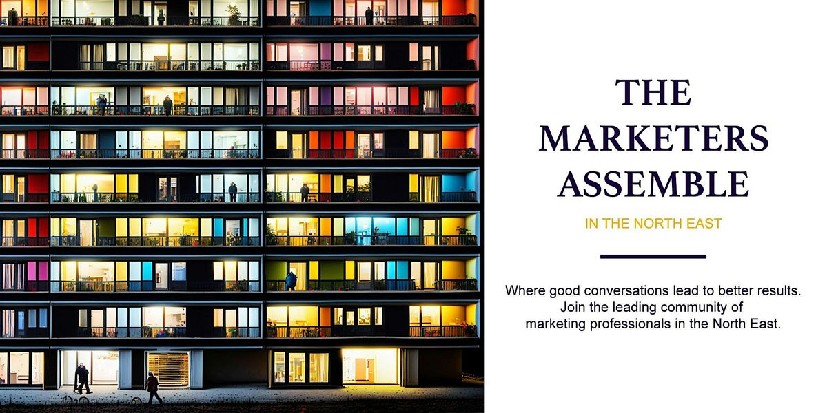 North East Marketers Assemble  - 3rd Edition (September 2024)