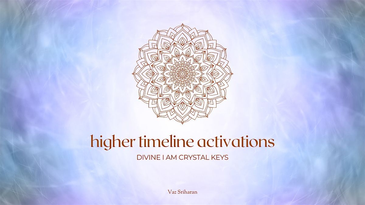 (UK) Higher Timeline Activations: Divine I AM Crystal Keys - 4 Week Course