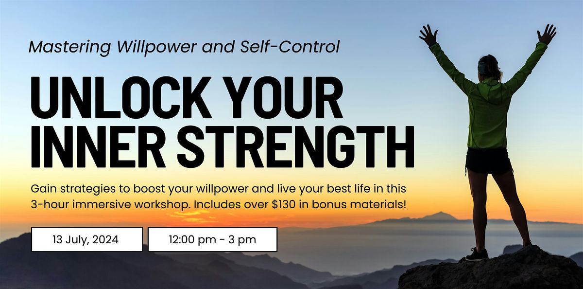 Unlock Your Inner Strength: Mastering Willpower and Self-Control