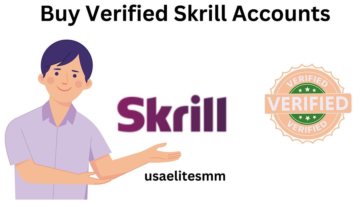 Best Selling Side to Buy Verified Skrill Accounts