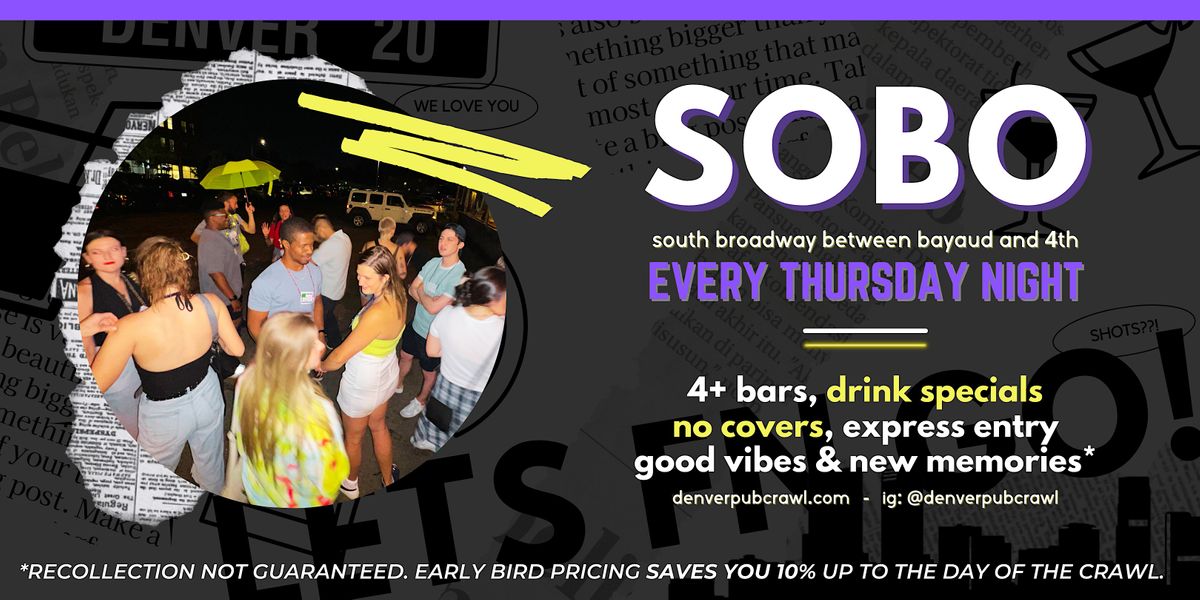 Denver Pub Crawl - SOBO, see South Broadway every Friday