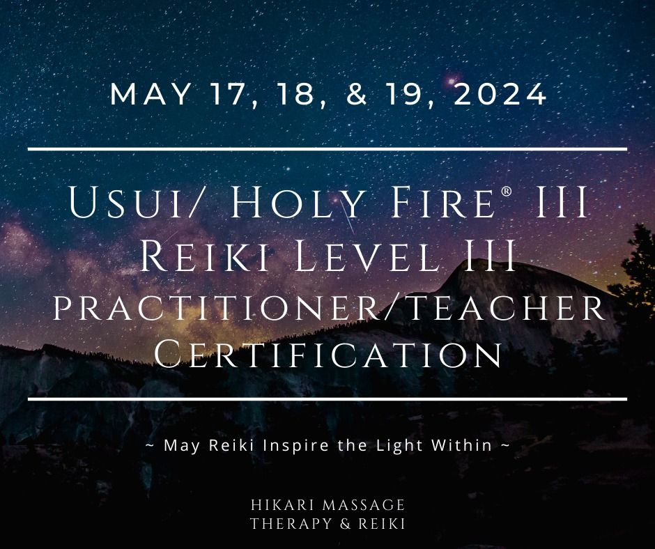 Usui\/Holy Fire\u00ae III Level 3 Reiki Practitioner\/Teacher Certification