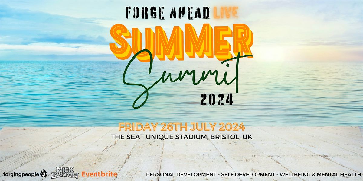 'Forge Ahead LIVE! ' Summer Summit 2024 (Personal Development Conference)