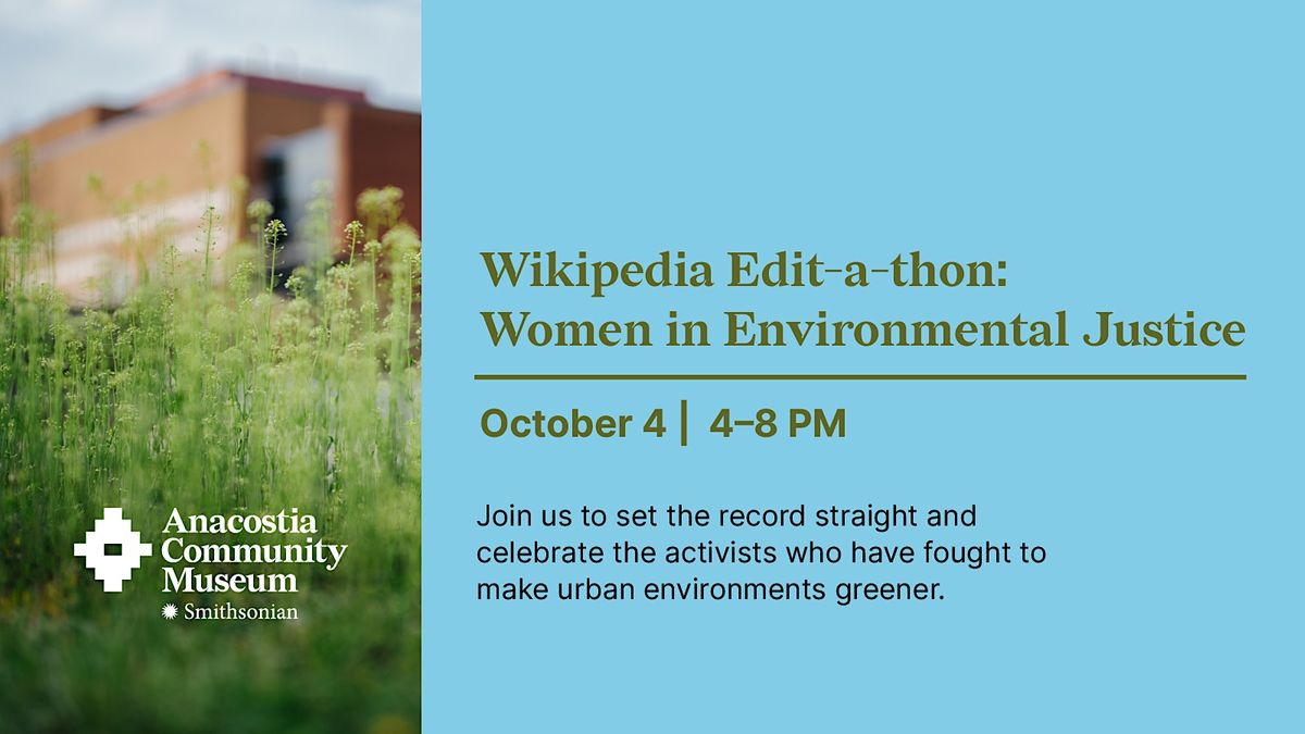 Wikipedia Edit-a-thon: Women in Environmental Justice