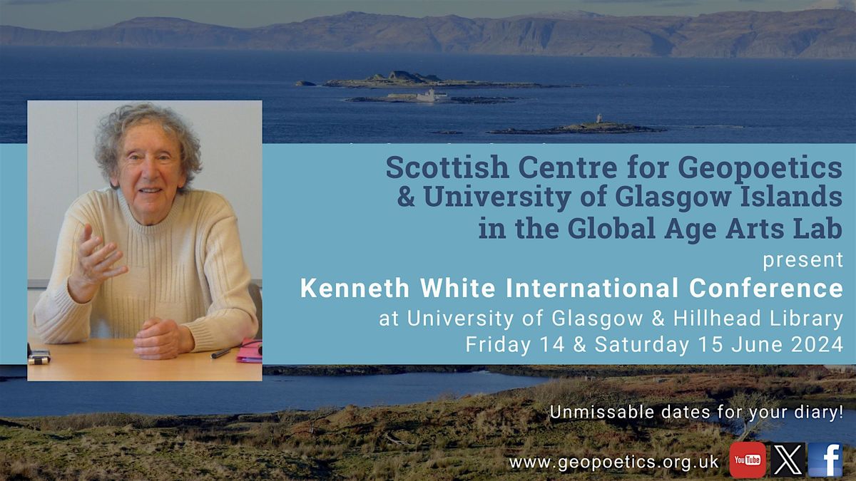 Kenneth White International Conference Friday 14 & Saturday 15 June 2024