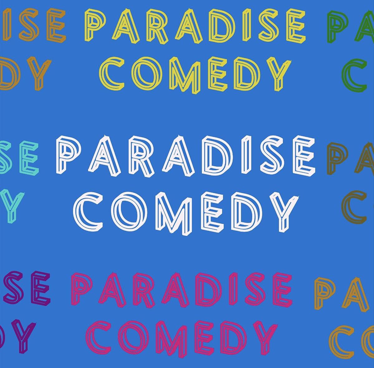 Paradise Comedy Presents : A Stand Up Comedy Show