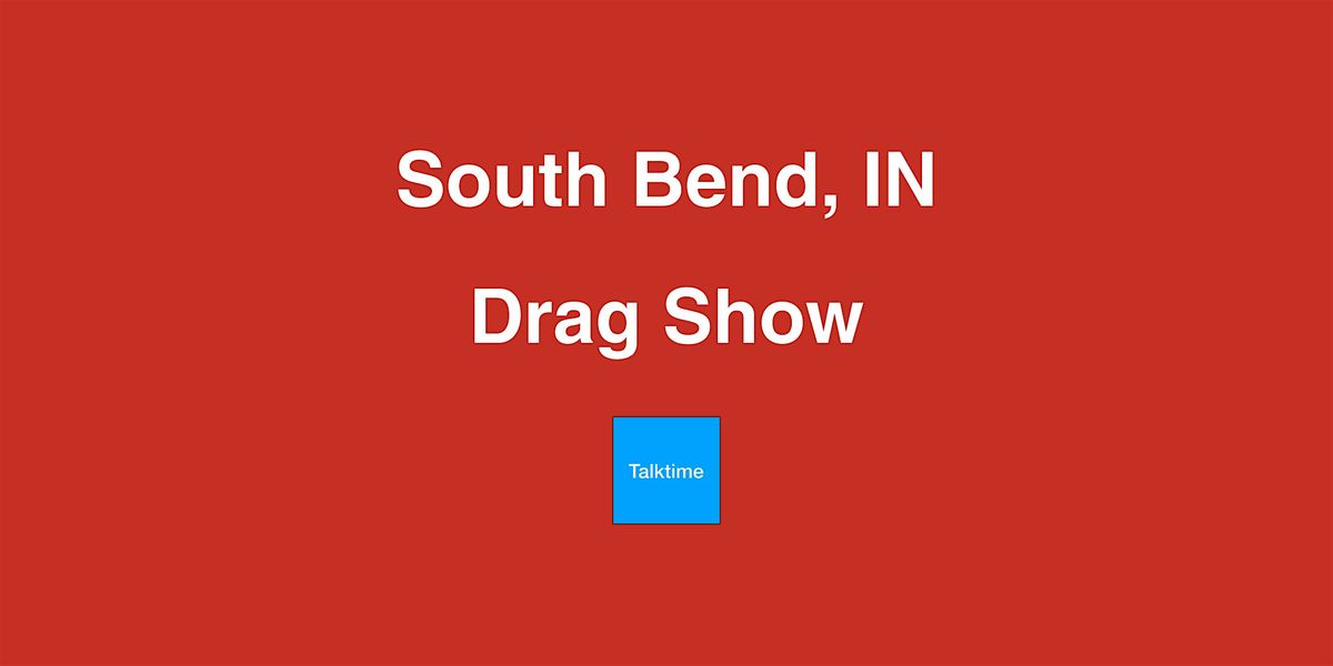 Drag Show - South Bend