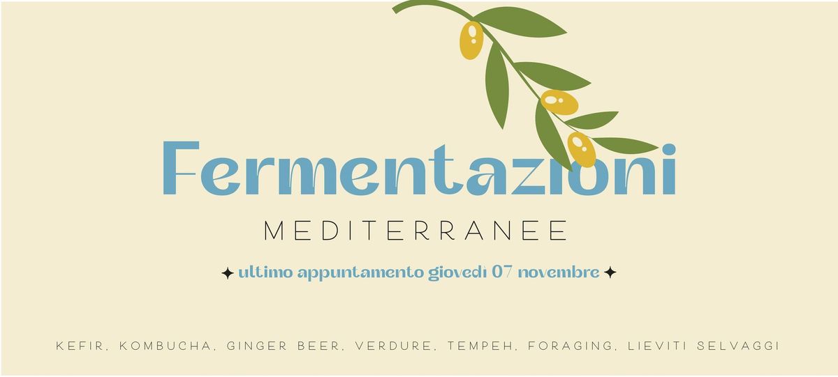 FERMENTAZIONI MEDITERRANEE - Kefir, Kombucha, Ginger Beer con Intrattenimento Fugace