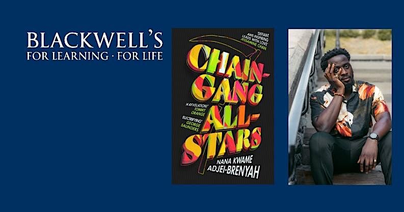 CHAIN-GANG ALL-STARS - Nana Kwame Adjei-Brenyah in conversation