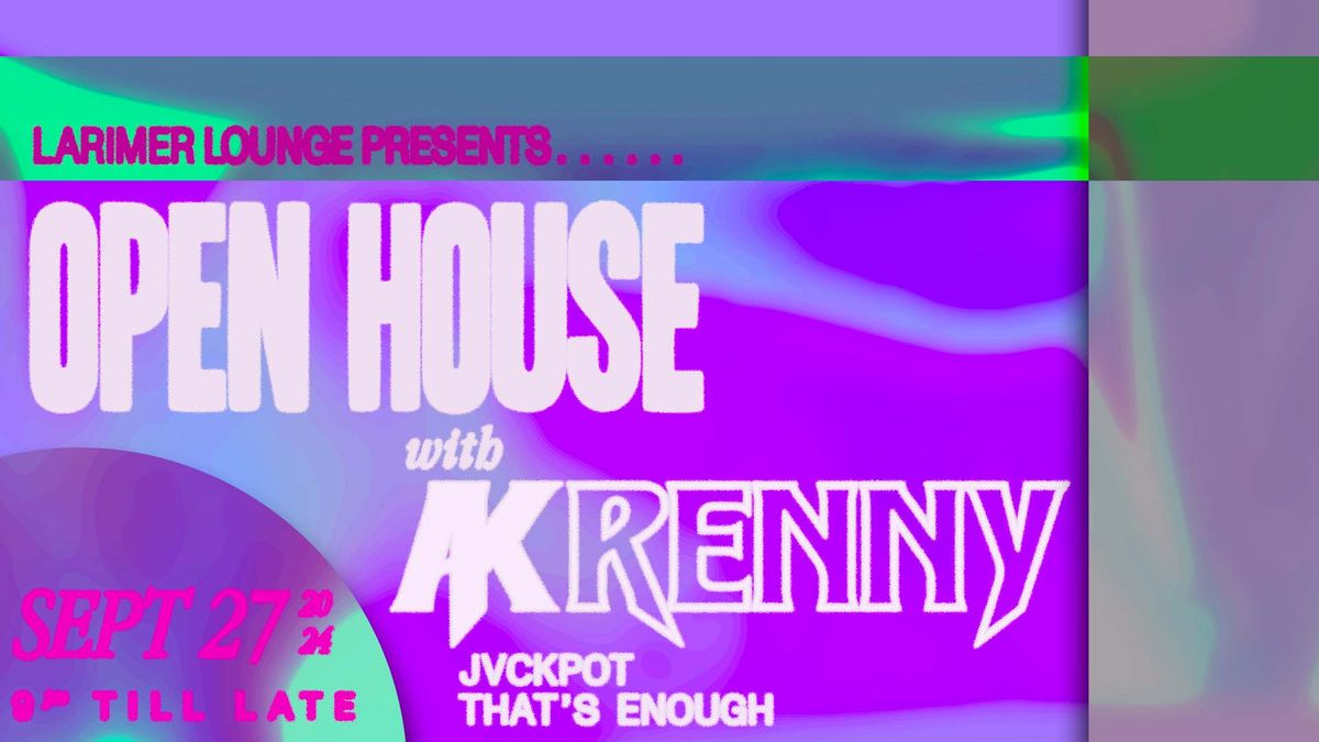 Open House Feat. AK Renny w\/ JVCKPOT and That's Enough