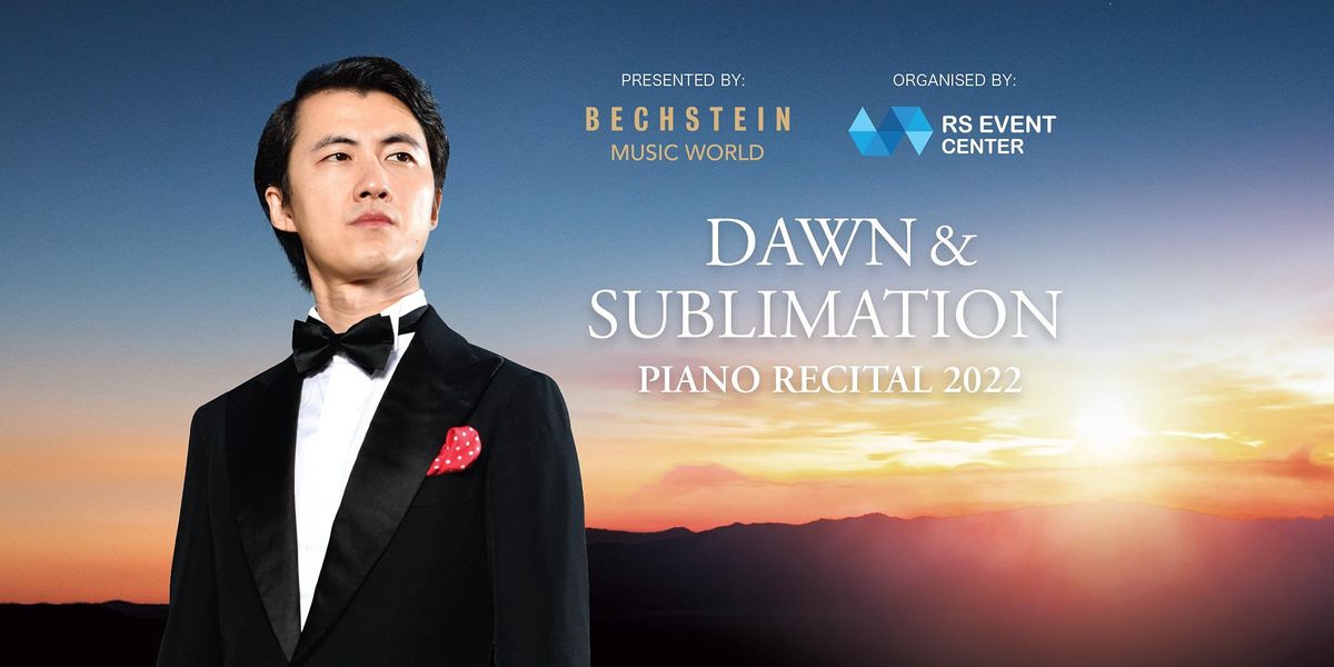 HAIOU ZHANG - DAWN & SUBLIMATION PIANO RECITAL 2022