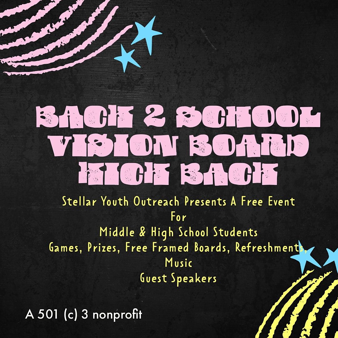 Stellar Youth Outreach Back 2 School Vision Board Kick Back