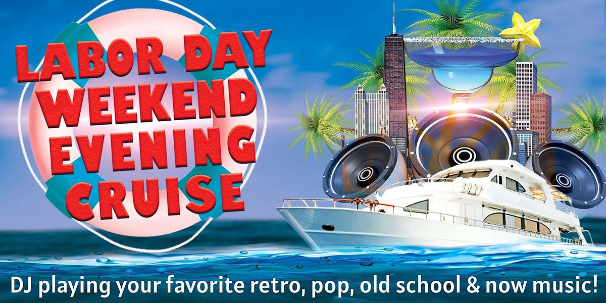 Labor Day Weekend Evening Cruise on Sunday, September 3rd