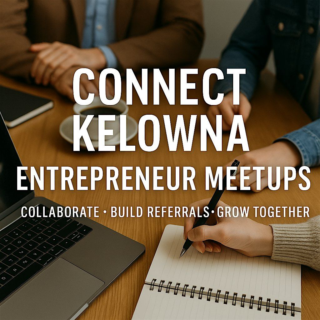 Connect Kelowna: Entrepreneur Meetup