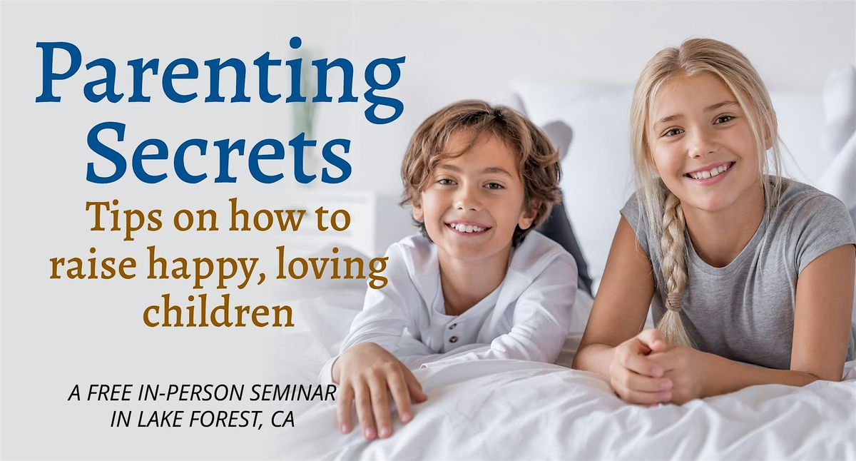 FREE SEMINAR: Parenting Secrets