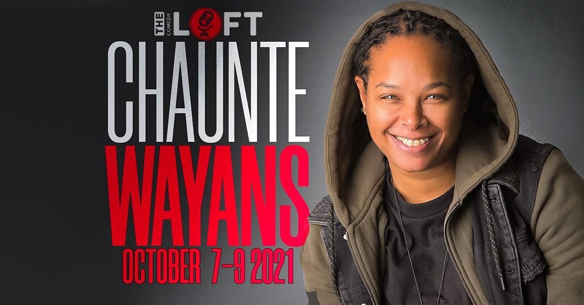 The DC Comedy Loft presents Chaunte Wayans (Netflix's They Ready, TruTV)