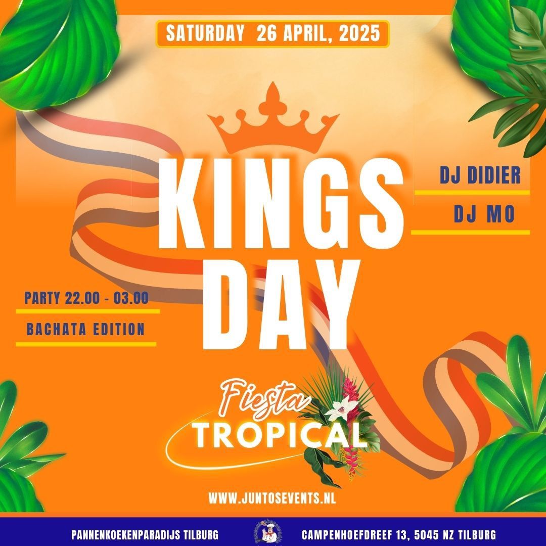 Fiesta Tropical Tilburg Bachata Editie Koningsdag \ud83c\udf34 \/ Zat. 26 April