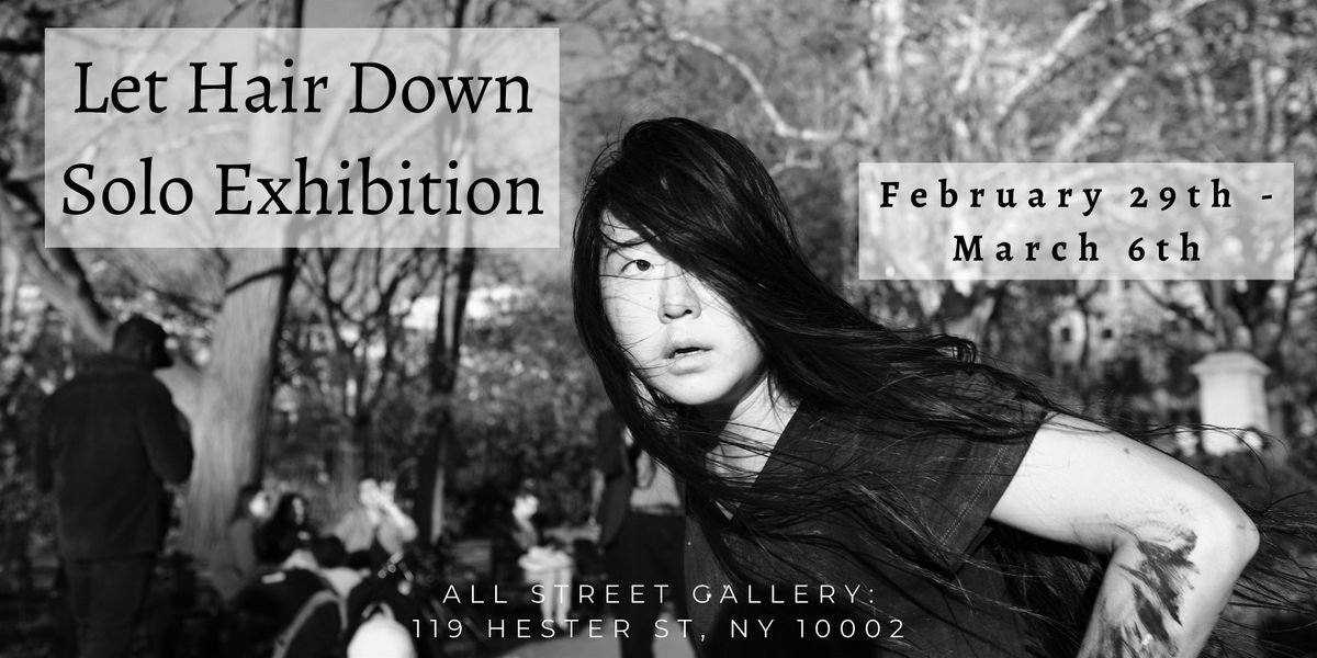 Let Hair Down Solo Exhibition @ All Street Gallery