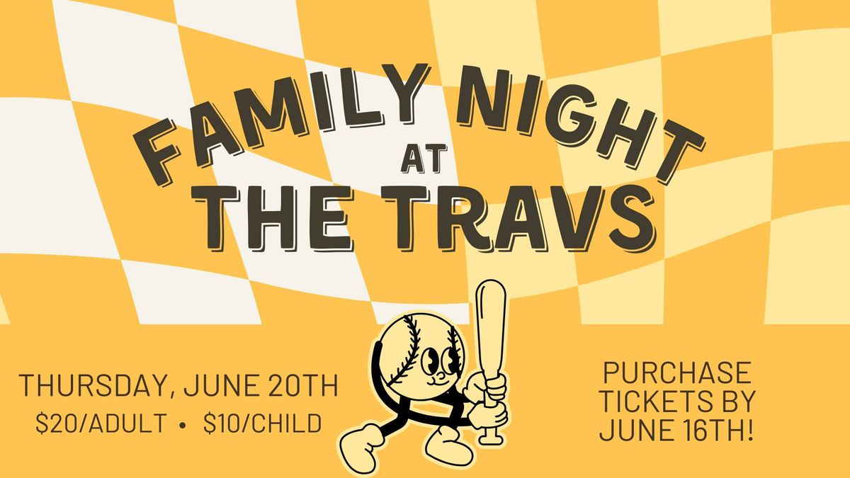 Family Night at the Trav's Game