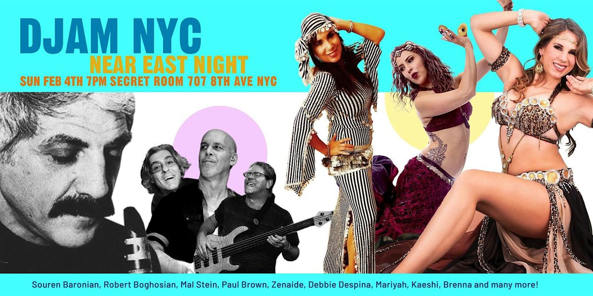 Djam NYC Near East Night with Souren Baronian + Belly Dance