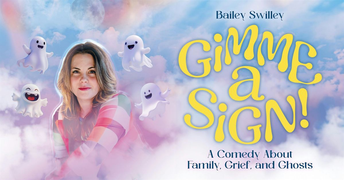 BAILEY SWILLEY: GIMME A SIGN!