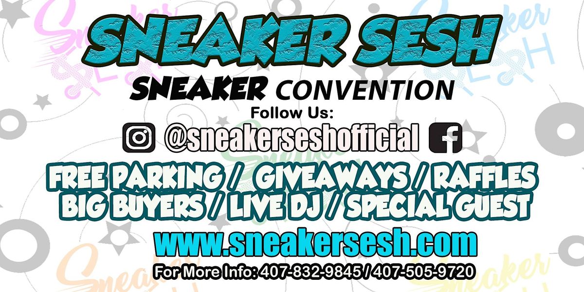 Sneaker Sesh - The Exclusive Sneaker Convention