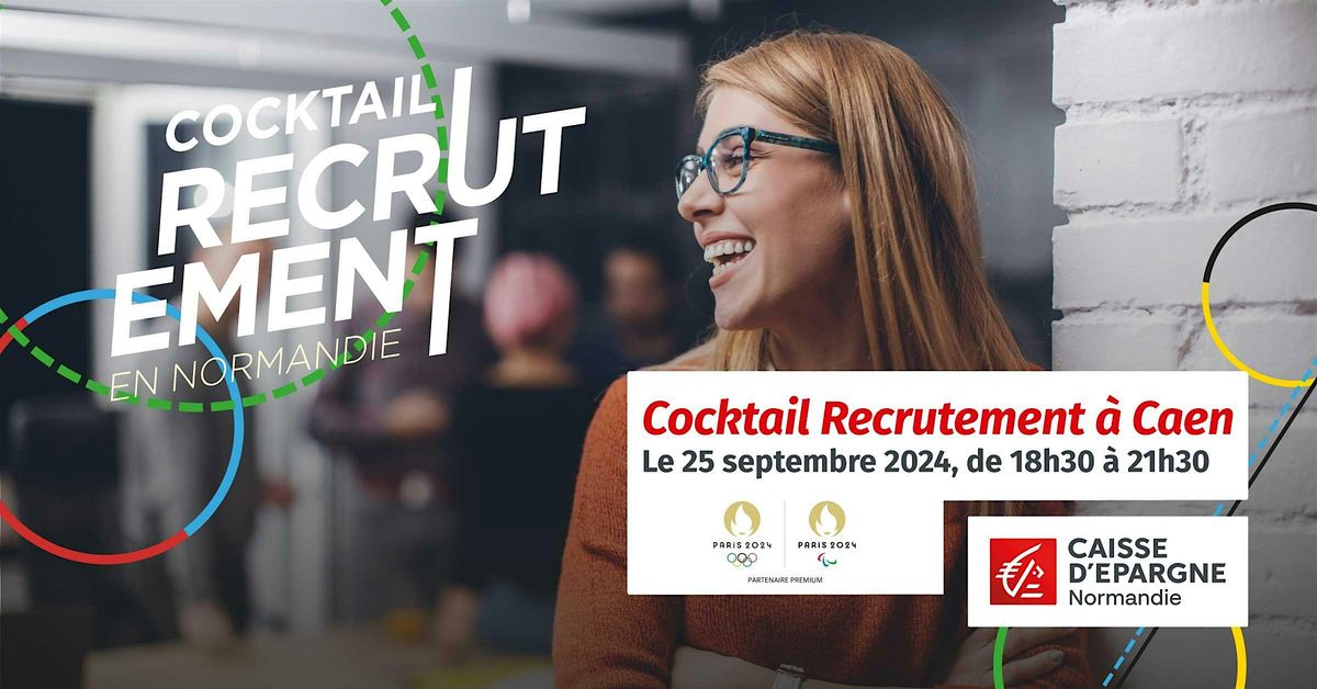 Cocktail Recrutement \u00e0 Caen : D\u00e9crochez un emploi !