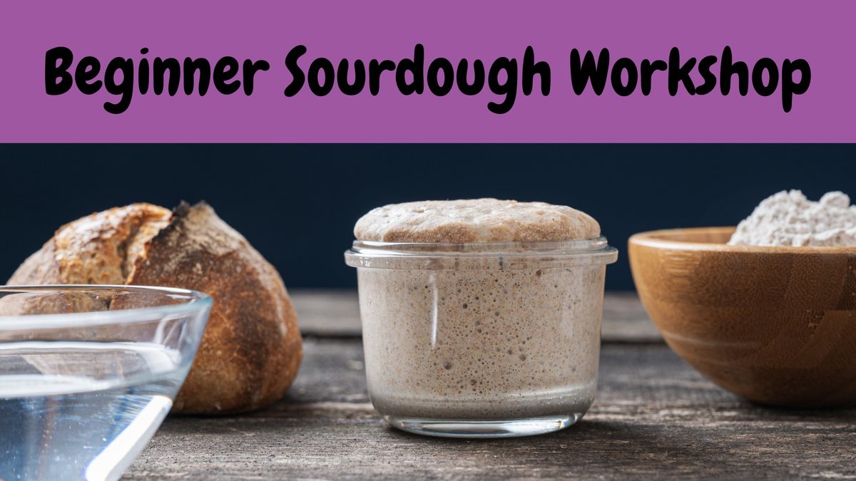 Beginner Sourdough Workshop