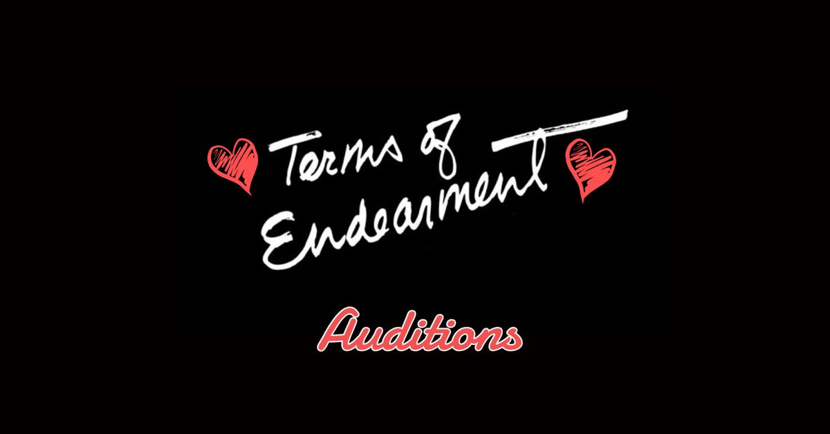 Terms of Endearment - Open Auditions and Production Volunteer Opportunities