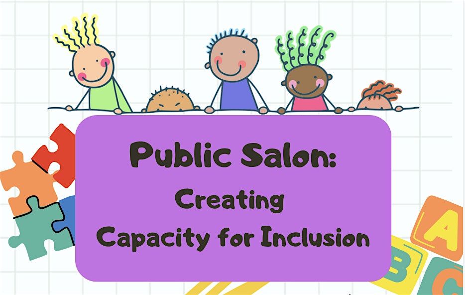 PUBLIC SALON SERIES: Creating Capacity for Inclusion