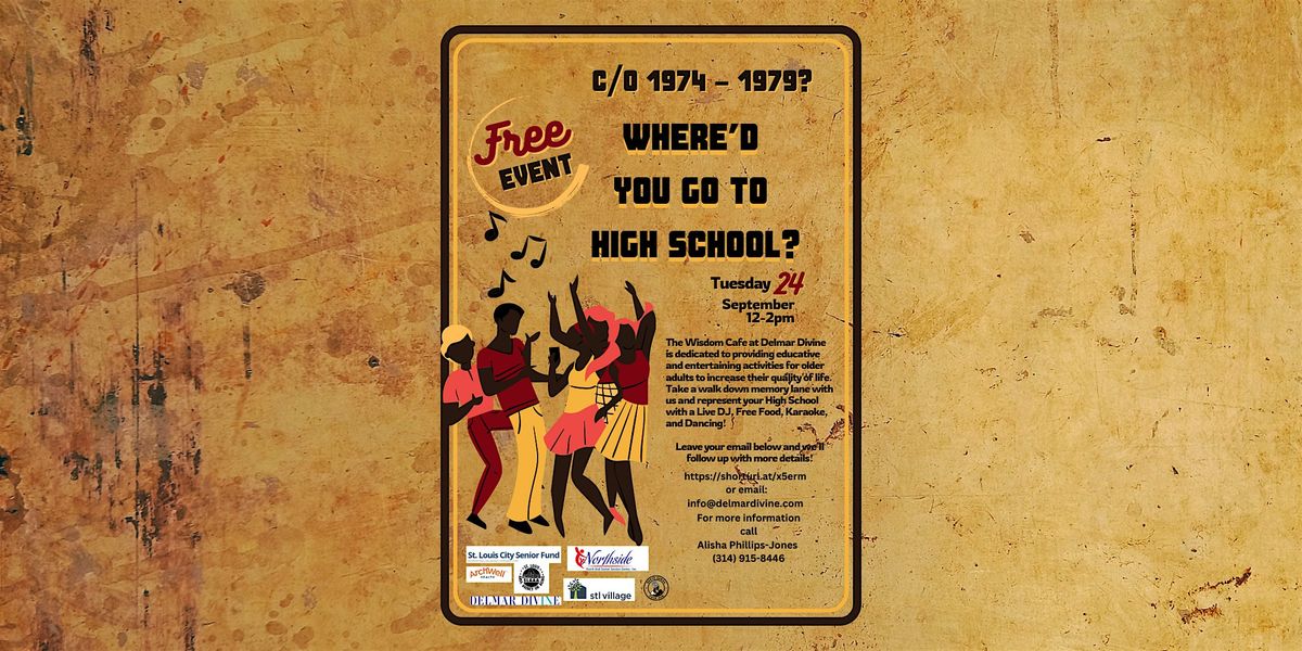 Wisdom Cafe at Delmar Divine Presents: Where'd You Go To High School?