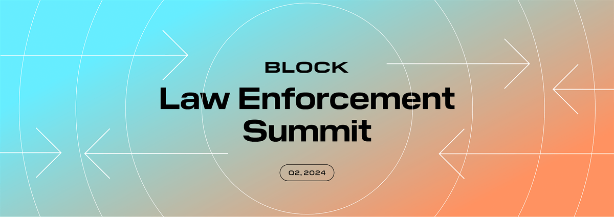 Block, Inc. Law Enforcement Summit