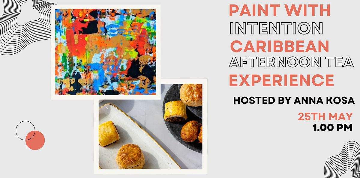 Paint With Intention Caribbean Afternoon Tea Experience