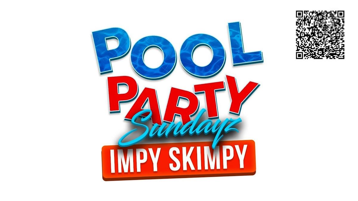 Pool Party Sundayz Las Vagas \/Impy Skimpy