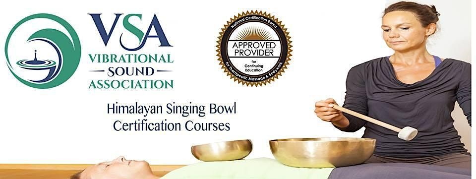 VSA Singing Bowl Certification Course Orlando, FL January 26-31, 2023
