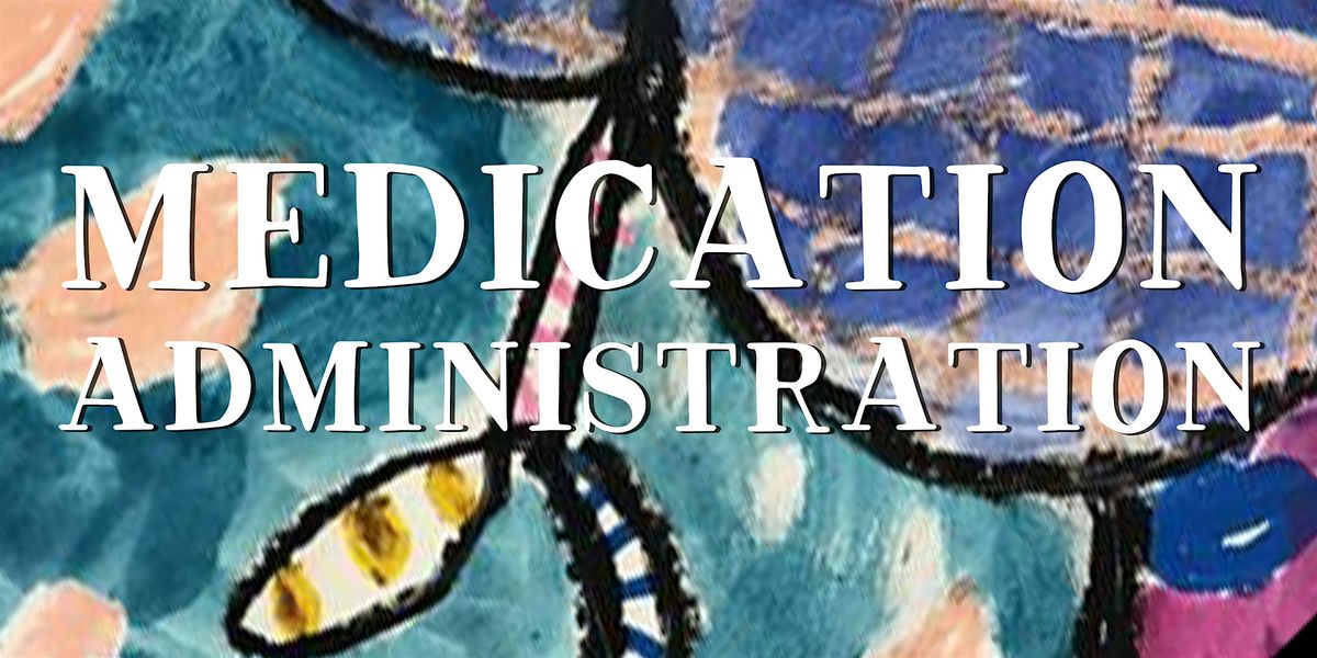 Medic*tion Administration Training (MAT) - October 2024