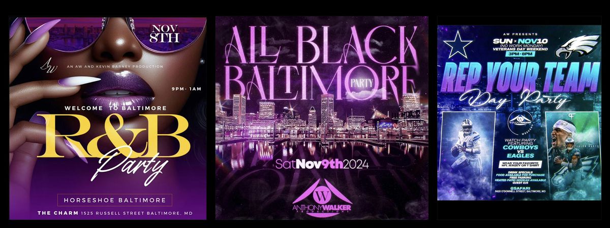 THE BALTIMORE WEEKEND GETAWAY FEATURING THE ALL BLACK AFFAIR