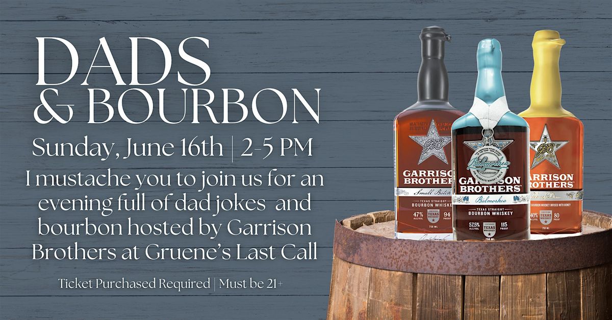 Dads & Bourbon With Garrison Brothers