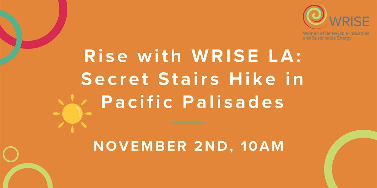 Rise with WRISE LA: Secret Stairs Hike in Pacific Palisades