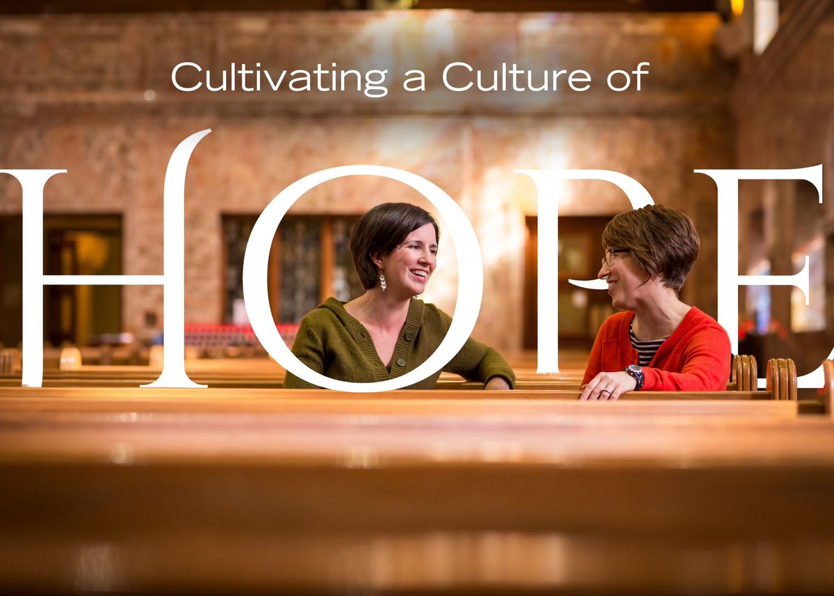 Cultivating A Culture Of Hope Retreat