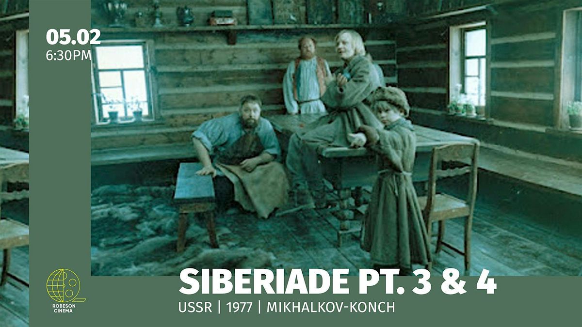 FILM SCREENING: Siberiade Parts 3 & 4 (1979)