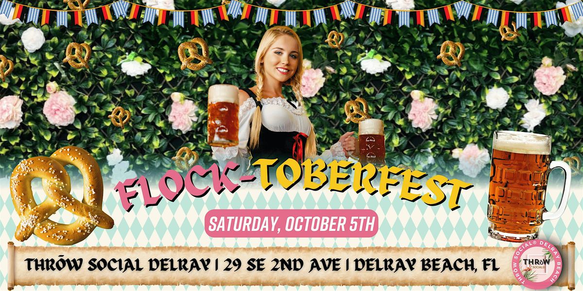 FLOCK-toberfest 2024 @ THR\u014dW Social Delray Beach!